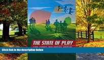 Big Deals  The State of Play: Law, Games, and Virtual Worlds (Ex Machina: Law, Technology, and