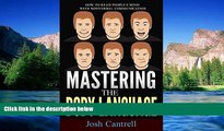 READ FULL  Mastering the Body Language: How to Read People s Mind with Nonverbal Communication