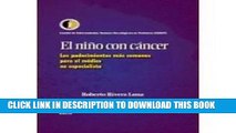 [READ] EBOOK El nino con cancer/ The Child With Cancer: Los padecimientos mas comunes para el