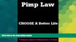 Must Have  Pimp Law CHOOSE a better life. A Woman s guide to retirement in 3-5 years in just 2