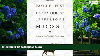 Books to Read  In Search of Jefferson s Moose: Notes on the State of Cyberspace  Full Ebooks Most