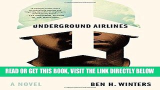 [READ] EBOOK Underground Airlines ONLINE COLLECTION