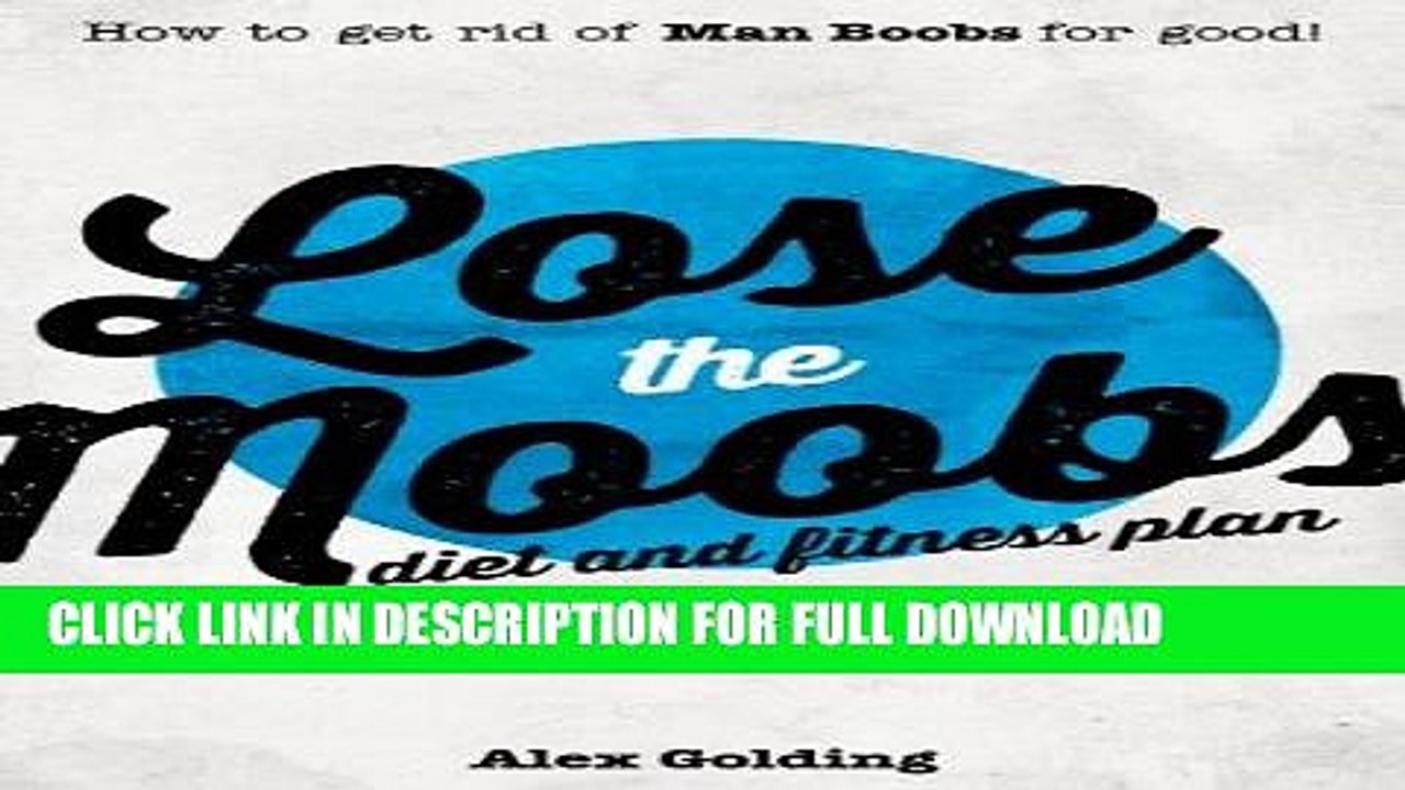[PDF] Lose the Moobs (How to get rid of man boobs) Popular Online