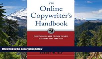 READ FULL  The Online Copywriter s Handbook : Everything You Need to Know to Write Electronic Copy