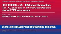 [READ] EBOOK COX-2 Blockade in Cancer Prevention and Therapy (Cancer Drug Discovery and