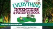 READ NOW  The Everything Inventions And Patents Book: Turn Your Crazy Ideas into Money-making