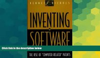 Must Have  Inventing Software: The Rise of Computer-Related Patents  READ Ebook Full Ebook