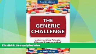 Big Deals  The Generic Challenge: Understanding Patents, FDA and Pharmaceutical Life-Cycle