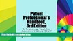 Must Have  Patent Professional s Handbook, 3rd Edition: A Training Tool for Administrative Staff