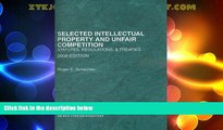 Big Deals  Selected Intellectual Property and Unfair Competition, Statutes, Regulations