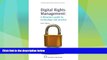 Big Deals  Digital Rights Management: A Librarian s Guide to Technology and Practise (Chandos