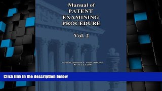 Big Deals  Manual of Patent Examining Procedure (Vol.2)  Full Read Most Wanted