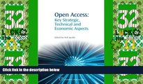 Big Deals  Open Access: Key Strategic, Technical and Economic Aspects (Chandos Information