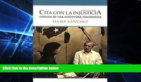 READ FULL  Cita con la injusticia: CrÃ³nica de una entrevista clandestina (Spanish Edition)  READ