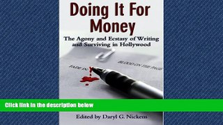 Free [PDF] Downlaod  Doing It for Money: The Agony and Ecstasy of Writing and Surviving in