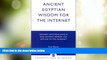 Big Deals  Ancient Egyptian Wisdom for the Internet: Ancient Egyptian Justice and Ancient Roman