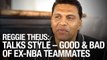 Reggie Theus Talks Style -- Good And Bad -- Of Ex-NBA Teammates