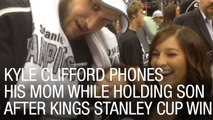 Kyle Clifford Phones His Mom While Holding Son After Kings' Stanley Cup Win