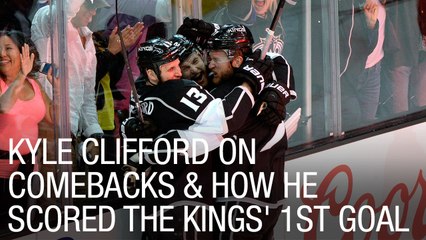 Kyle Clifford on being able to come back and how he scored the Kings' first goal