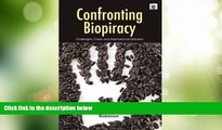 Big Deals  Confronting Biopiracy: Challenges, Cases and International Debates  Best Seller Books