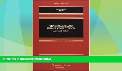 Big Deals  Trademarks and Unfair Competition: Law and Policy (Casebook)  Full Read Most Wanted