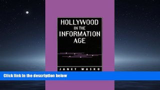 FREE DOWNLOAD  Hollywood in the Information Age: Beyond the Silver Screen (Texas Film Studies