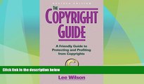 Big Deals  The Copyright Guide: A Friendly Guide to Protecting and Profiting from Copyrights,