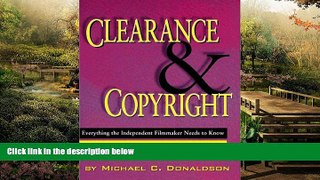 READ FULL  Clearance and Copyright: Everything the Independent Filmmaker Needs to Know  Premium