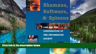 READ FULL  Shamans, Software and Spleens : Law and the Construction of the Information Society