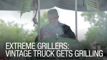 Extreme Grillers: Vintage Truck Gets Grilling