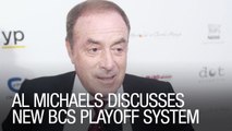 Al Michaels Discusses New BCS Playoff System