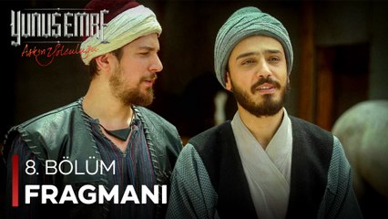 Yunus Emre ''Aşkın Yolculuğu'' - 8. Bölüm Fragmanı