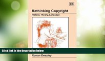 Big Deals  Rethinking Copyright: History, Theory, Language  Full Read Most Wanted