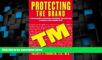 Big Deals  Protecting the Brand: A Concise Guide to Promoting, Maintaing, and Protecting a Company