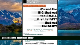 Books to Read  It s Not the Big That Eat the Small... It s the Fast That Eat the Slow  Full Ebooks