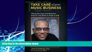 Books to Read  Take Care of Your Music Business, Second Edition: Taking the Legal and Business