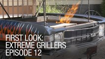 First Look: Extreme Grillers - Episode 12