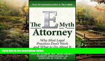 Must Have  The E-Myth Attorney: Why Most Legal Practices Don t Work and What to Do About It