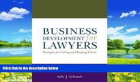 Big Deals  Business Development for Lawyers: Strategies for Getting and Keeping Clients  Full