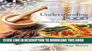 Best Seller Understanding Food: Principles and Preparation Free Read