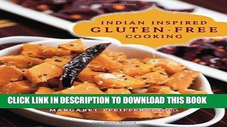 [New] Ebook Indian Inspired Gluten-Free Cooking Free Online