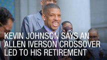 Kevin Johnson Says an Allen Iverson Crossover Led to His Retirement