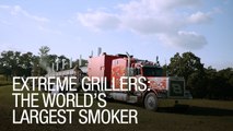 Extreme Grillers: The World's Largest Smoker