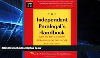 READ FULL  The Independent Paralegal s Handbook: Everything You Need to Run a Business Preparing