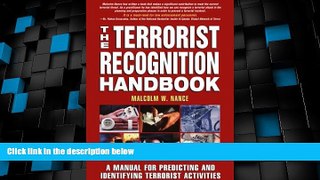 Big Deals  The Terrorist Recognition Handbook: A Manual for Predicting and Identifying Terrorist