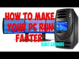 How to make your PC/Laptop Run Faster