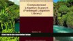 READ FULL  Computerized Litigation Support: A Guide for the Paralegal (Paralegal Law Library