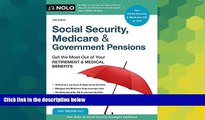 Must Have  Social Security, Medicare   Government Pensions: Get the Most Out of Your Retirement