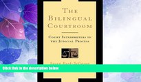 Big Deals  The Bilingual Courtroom: Court Interpreters in the Judicial Process (With a New