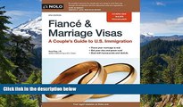 READ FULL  FiancÃ© and Marriage Visas: A Couple s Guide to U.S. Immigration (Fiance and Marriage